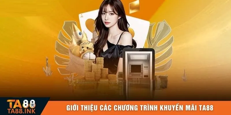 Giới thiệu các chương trình khuyến mãi TA88